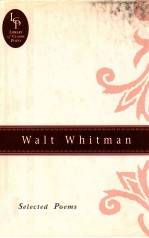 WALT WHITMAN <em>SELECTED</em> POEMS