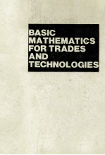 BASIC MA THEMATICS <em>FOR</em> TRADES <em>AND</em> TECHNOL OGIES
