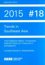T<em>R</em>ENDS IN SOUTHEAST ASIA THE FO<em>R</em>EIGN P<em>R</em>ESS'CHANGING PE<em>R</em>CEPTIONS OF THAILAND'S MONA<em>R</em>CHY  2015 #18