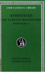 ATHENAEUS THE <em>L</em>EARNED BANQUETERS BOOKS 3-5