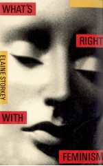 WHAT'<em>S</em> RIGHE <em>WITH</em> FEMINI<em>S</em>M