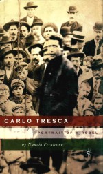 C<em>A</em>RLO TRESC<em>A</em> PORTR<em>A</em>IT <em>OF</em> <em>A</em> REBEL