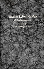 <em>THOMAS</em> ROBERT MALTHUS:CRITICAL ASSESSMENTS VOLUME 1