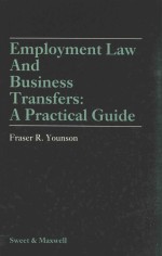 Employment L<em>a</em>w <em>a</em>nd <em>Business</em> Tr<em>a</em>nsfers:<em>a</em> pr<em>a</em>ctic<em>a</em>l <em>guide</em>