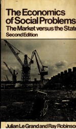 <em>THE</em> ECONOMICS <em>OF</em> SOCIAL <em>PROBLEMS</em> <em>THE</em> MARKET VERSUS <em>THE</em> STATE SECOND