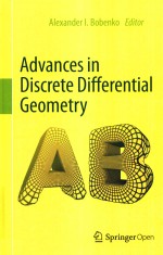 ADVANCES IN DISC<e<em>m</em>>R</e<em>m</em>>ETE DIFFE<e<em>m</em>>R</e<em>m</em>>ENTIAL GEO<em>M</em>ET<e<em>m</em>>R</e<em>m</em>>Y