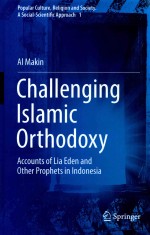 CHALLENG<em>IN</em>G ISLAMIC ORTHODOXY ACCOUNTS <em>OF</em> LIA EDEN AN OTHER PROPHETS <em>IN</em> <em>IN</em>DONESIA
