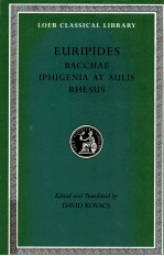 EURIPIDES BACCHAE IPHI<em>G</em>ENIA AT AULIS RHESUS