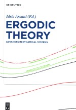 Ergodic <em>Theory</em> Advances <em>in</em> Dynamical Systems