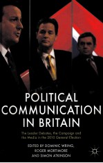 POLITICAL COMMUNICATION IN BRITAIN  <em>THE</em> LEADER DEBATES