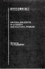 MODERNISM <em>CRITICAL</em> CONCEPTS <em>IN</em> LITERARY <em>AND</em> CULTURAL <em>STUDIES</em> VOLUME 3