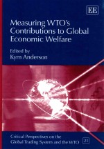 MEASURING WTO'S CONTRIBUTIONS TO GLOBAL <em>ECONOMIC</em> WELFARE