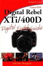 CANON EOS DIGITAL REBEL XTI/400D DIGITAL FIELD <em>GUIDE</em>