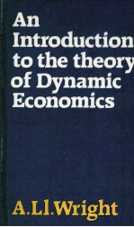 AN INTRODUCTION TO <em>THE</em> <em>THE</em>ORY <em>OF</em> DYNMAIC ECONOMICS