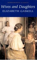 WIVES <em><em>AN</em>D</em> DAUGHTERS <em>AN</em> EVERYDAY STORY