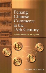 PENANG <em>CHINESE</em> COMMERCE IN THE 19TH CENTURY THE RISE AND FALL OF THE BIG FIVE