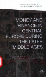 MONEY AND FINANCE IN CENTRAL EUROPE DURING <em>THE</em> LATER MIDDLE AGES