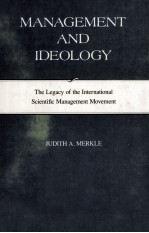 <em>MANAGEMENT</em> AND IDEOLOGY THE LEGACY OF THE INTERNATIONAL SCIENTIFIC <em>MANAGEMENT</em>