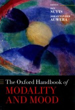T<em>HE</em> OX<em>FO</em>RD <em>HA</em>NDBOOK O<em>F </em>MODALITY AND MOOD