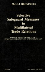 SELECTIVE SAFEGUARD MEASURES <em>IN</em> MULTILATERAL TRADE RELATIONS