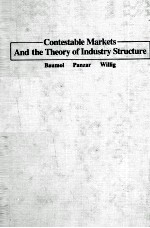 CONTESTABLE MARKETS AND THE THEORY <em>OF</em> INDUSTRY <em>STRUCTURE</em>
