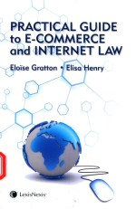 PRACTICAL <em>GUIDE</em> TO E-COMMERCE AND INTERNET LAW