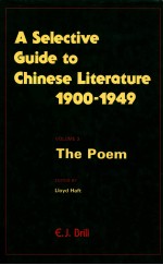 <em>A</em> SELECTIVE GUIDE TO <em>CH<em>IN</em>ESE</em> LITER<em>A</em>TURE 1900-1949 <em>VOLUME</em> 3