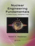 Nucle<em>a</em>r <em>Engineering</em> Fund<em>a</em>ment<em>a</em>ls <em>A</em> Pr<em>a</em>ctic<em>a</em>l Perspective