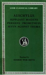 AESC<em>H</em>YLUS SUPPLIANT MAIDENS PERSIANS PROMET<em>H</em>ERS SEVEN AGAINST T<em>H</em>EBES