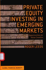 PRIVATE EQUITY INVESTING IN EMERGING MARKETS OPPORTUNITIES <em>FOR</em> VALUE CREATION