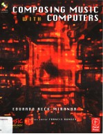 COMPOSING MUSIC WITH <em>COMPUTERS</em>