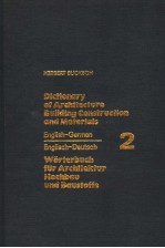 DICTIONARY <em>OF</em> ARCHITECTURE BUILD<em>IN</em>G CONSTRUCTION AND MATERIALS ENGLISH-GERMAN ENGLISCH-DEUTSCH 2