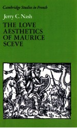 <em>THE</em> LOVE AES<em>THE</em>TICS OF MAURICE SCEVE POETRY AND <em>STRUGGLE</em>
