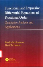 FUNCTIONAL AND I<em>M</em>PULSIVE DIFFERENTIAL EQUATIONS OF FRACTIONAL ORDER QUALITATIVE ANALYSIS AND APPLICA