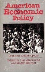 AMERICAN <em>ECONOMIC</em> POLICY PROMBEMS AND PROSPECTS