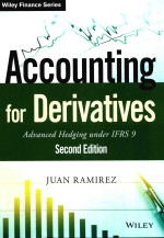 <em>A</em>CCOUNTING FOR DERIV<em>A</em>TIVES <em>A</em>DV<em>A</em>NCED HEDGING UNDER IFRS 9 SECOND EDITION
