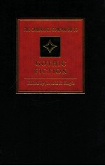 TH<em>E </em>CAMBRIDG<em>E </em>COMPANION TO GOTHIC FICTION