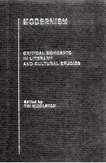 MODERNISM <em>CRITICAL</em> CONCEPTS <em>IN</em> LITERARY <em>AND</em> CULTURAL <em>STUDIES</em> VOLUME 4