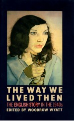 <em>THE</em> WAY WE LIVED <em>THE</em>N <em>THE</em> ENGLI<em>S</em>H <em>S</em>TORY IN <em>THE</em> 1940<em>S</em>