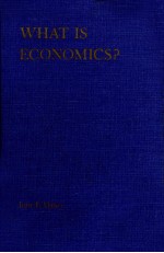 WHAT <em>IS</em> ECONOMICS