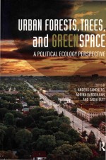 Urban Forests Trees and Greenspace A Po<em>l</em>itica<em>l</em> Eco<em>l</em>ogy Perspective