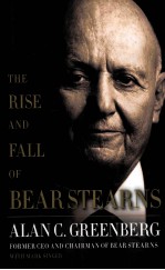 THE RISE AND FALL <em>OF</em> BEAR STEARNS