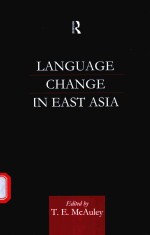 LANGUAG<em>E</em> CHANG<em>E</em> IN <em>E</em>AS<em>T</em> ASIA