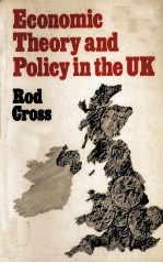 ECONOMIC <em>THEORY</em> AND POLICY <em>IN</em> THE UK