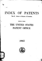 INDEX <em>OF</em> <em>PATENT</em>S PART 2 INDEX TO SUBJECTS <em>OF</em> INVENTION ISSUED FROM THE UNITED STATES <em>PATENT</em> <em><em>OF</em>FICE</em> <em>1</em>