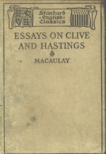 Macaulay’s essays on clive an<em>d</em> hastings