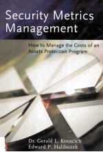 Security Metrics Management <em>How</em> <em>To</em> Measure The <em>Costs</em> And Benefits Of Security