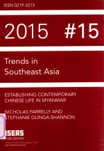 TRENDS IN SOUTHEAST ASIA ESTABLISHING CONTEMPORARY <em>CHINESE</em> LIFE IN MYANMAR NICHOLAS FARRELLY AND STE