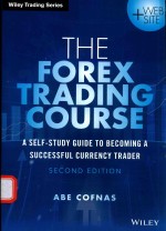 THE FOREX TRADING COURSE A SELF-STUDY GUIDE TO BECOMING A SUCCESSFUL CURRENCY TRADER SECOND <em>EDITION</em>