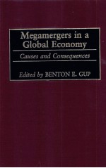 MEG<em>A</em>MERGERS IN <em>A</em> GLOB<em>A</em>L ECONOMY:C<em>A</em>USES <em><em>A</em>ND</em> CONSEQUENCES